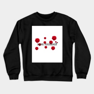 school psychologist Crewneck Sweatshirt